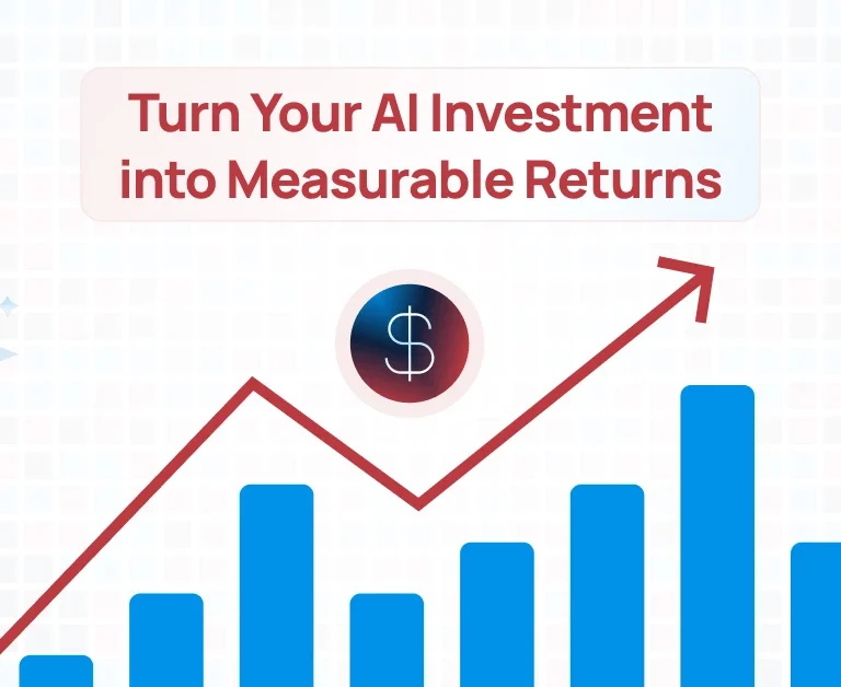 A graphic with a rising bar chart and upward arrow illustrating business growth, with the headline “Turn Your AI Investment into Measurable Returns” above a dollar symbol icon.